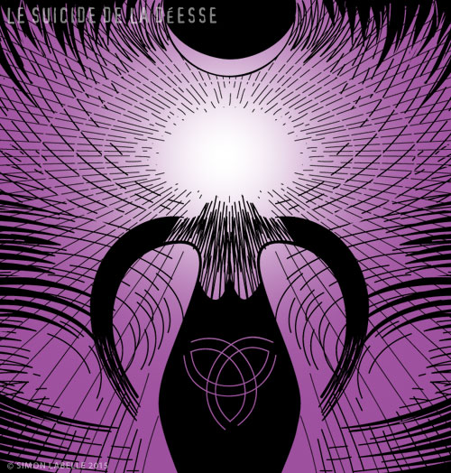 La Déesse en style mystique planant · Le suicide de la Déesse